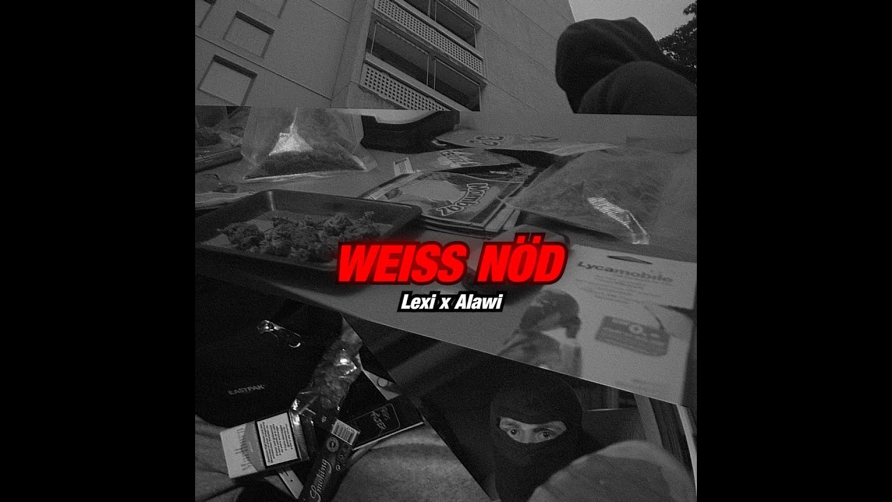 LEXI x ALAWI - WEISS NÖD (OFFICIAL VIDEO)