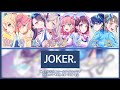 [러브라이브!] 「JOKER.」 - 蓮ノ空女学院スクールアイドルクラブ(하스노소라 여학원 스쿨 아이돌 클럽[한/일/발음]