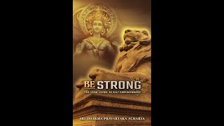 Be Strong: The Vedic Guide to Self-Empowerment