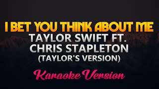 I Bet You Think About Me - Taylor Swift ft. Chris Stapleton (Karaoke/Instrumental) Resimi