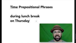 Prepositions and Prepositional Phrases