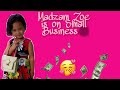 Madzam zoe is on business