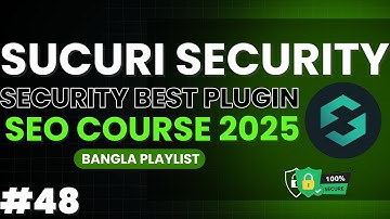 Sucuri Security | Best Way to Set Up Sucuri Security for WordPress | SEO Course 2025 | Class 48