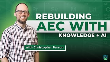 Rebuilding Synthesis: Christopher Parsons on AI, Community & the Future of AEC Knowledge