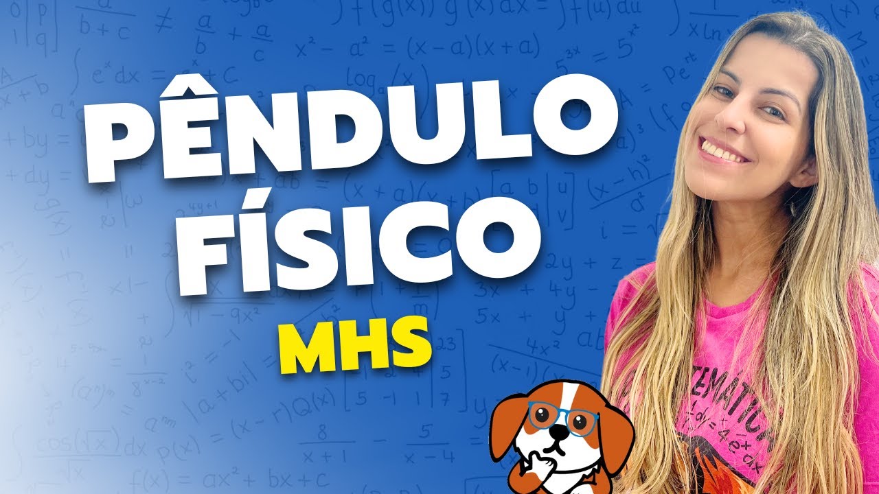 Pêndulo Físico e Movimento Harmônico Simples | Física 2 para Ensino Superior