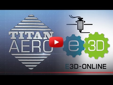 Titan Aero: A 2-in-1 HotEnd and Extruder from E3D