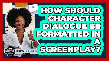How Should Character Dialogue Be Formatted In A Screenplay? - Screenwriter