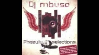 DJ MBUSO - PHEZULU SELECTIONS 2 (DISC 2)