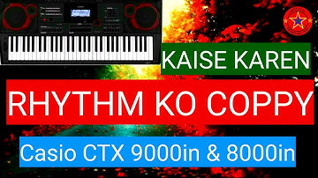 how to create rhythm in ctx 9000in & 8000in | Rhythm copy |