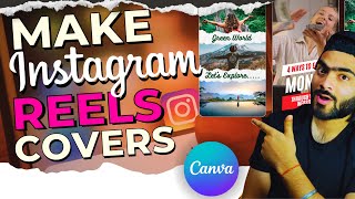 Create stunning Instagram Reel Covers in minutes with Canva 2024 | Custom Instagram Reel Cover