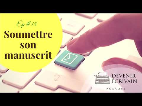 Vidéo: Comment soumettre un manuscrit pour publication ?