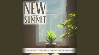 Wake up and Feel the Morning - New Summit