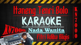 Download lagu FITRI ADIBA BILQIS - ITANENG TENRI BOLO [[ KARAOKE KN7000 ]] NADA WANITA