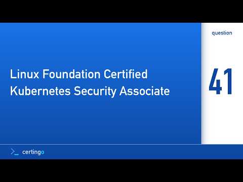 Certingo | Linux Foundation Certified Kubernetes Security Associate (KCSA) — Question 41