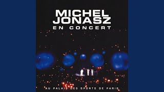 Video thumbnail of "Michel Jonasz - Y'a rien qui dure toujours (Live au Palais des Sports, 1985)"