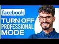 How To Turn Off Professional Mode On Facebook