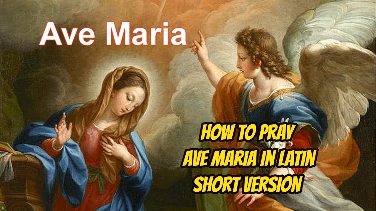 How to Pray Ave Maria in Latin Short Version - YouTube