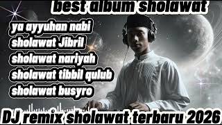 ya Ayyuhan Nabi  Merdu dj Remix Sholawat Terbaru 2026  Album Sholawat  djsholawat