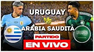 🔴 URUGUAY VS ARABIA SAUDITA EN VIVO | MUNDIAL 2026 | Los Bombarderos
