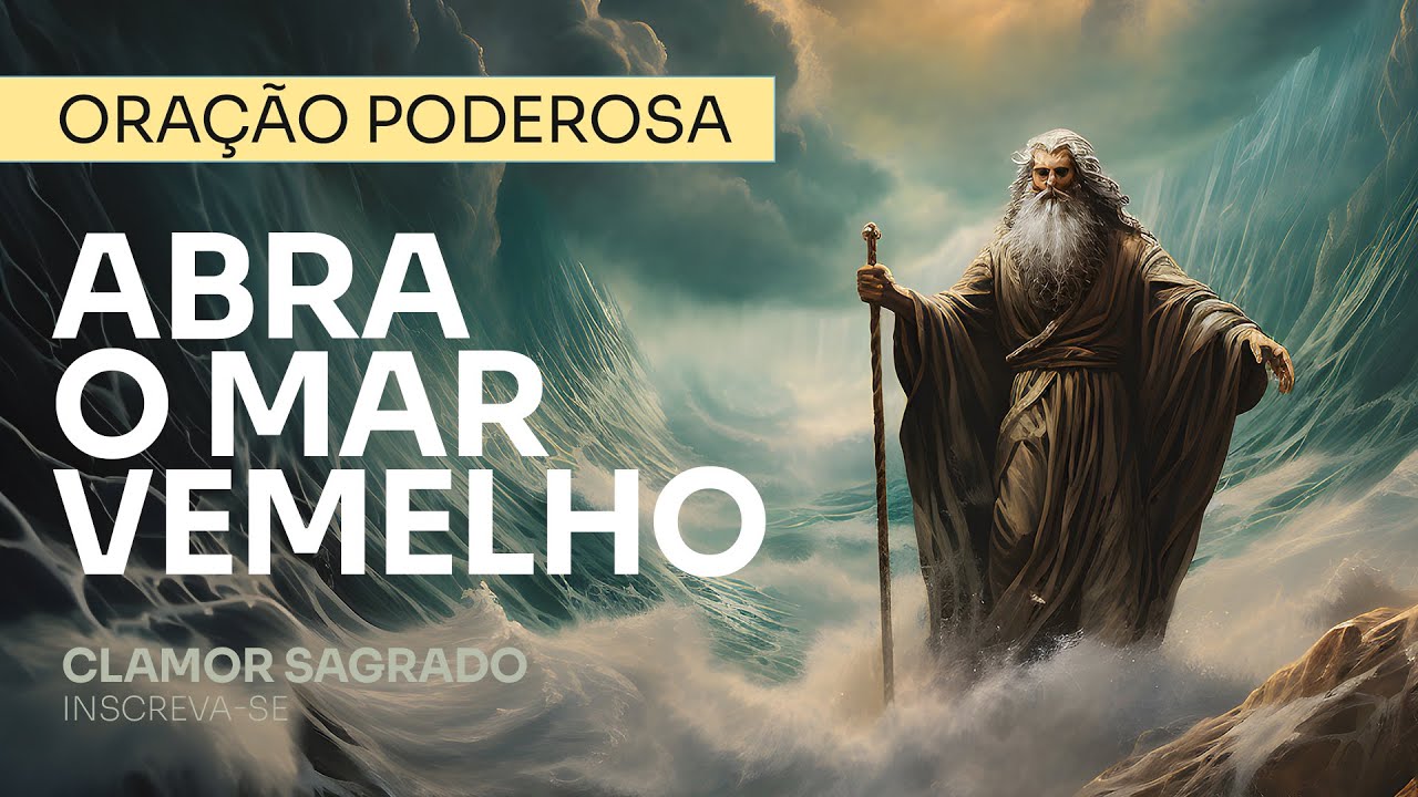Oração poderosa ABRA O MAR VERMELHO - Clamor Sagrado - YouTube