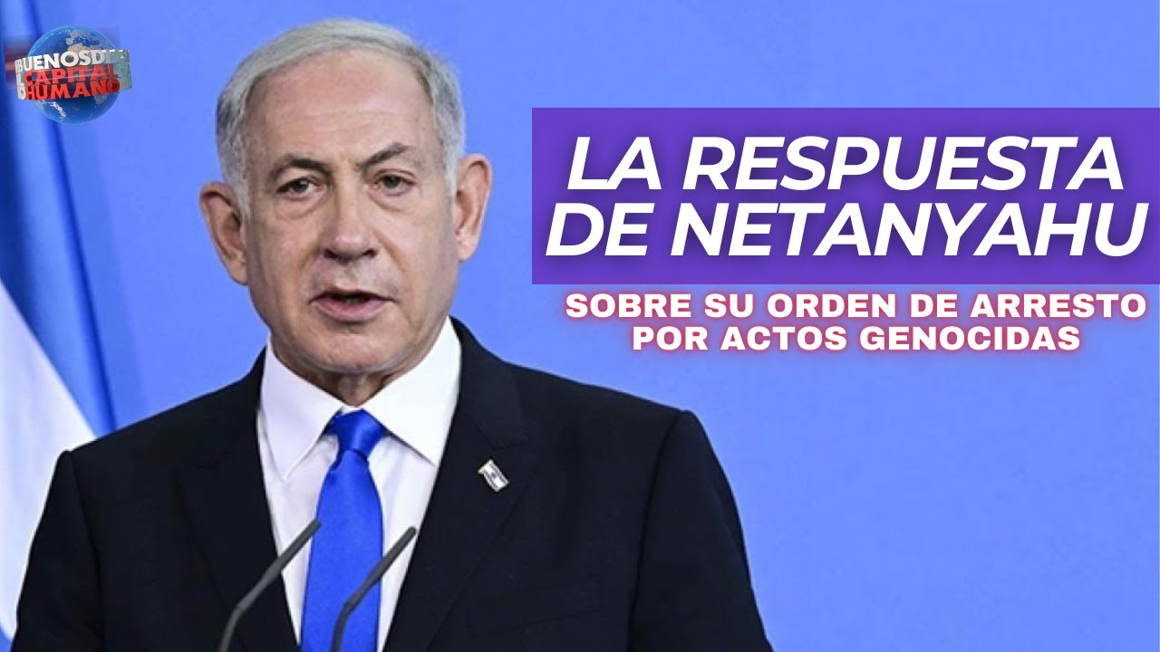 Respuesta de Netanyahu ante la orden de arresto en su contra.