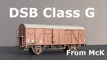DSB Class G from McK - Unboxing and Weathering