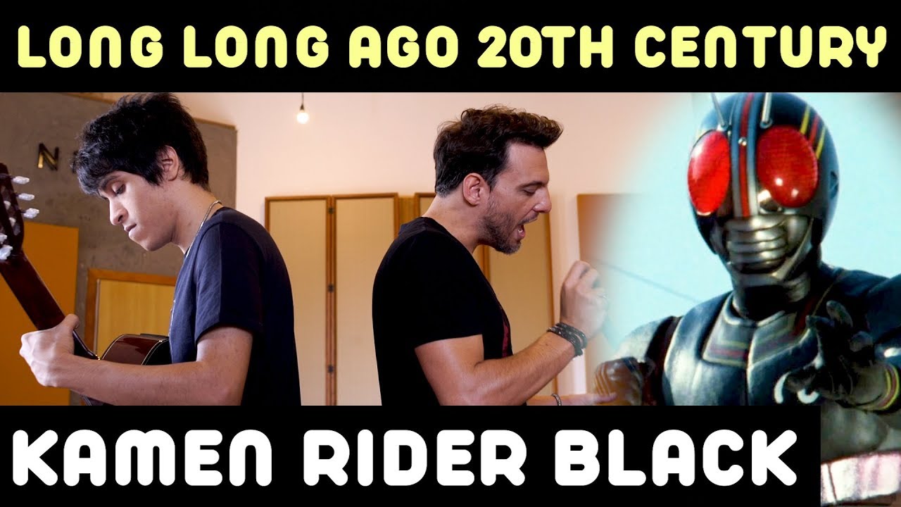 Long Long Ago 20th Century (Kamen Rider Black)・Ricardo Cruz - YouTube