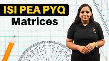 ISI MSQE PEA 2022 Paper Solutions | Matrices | Ecoholics