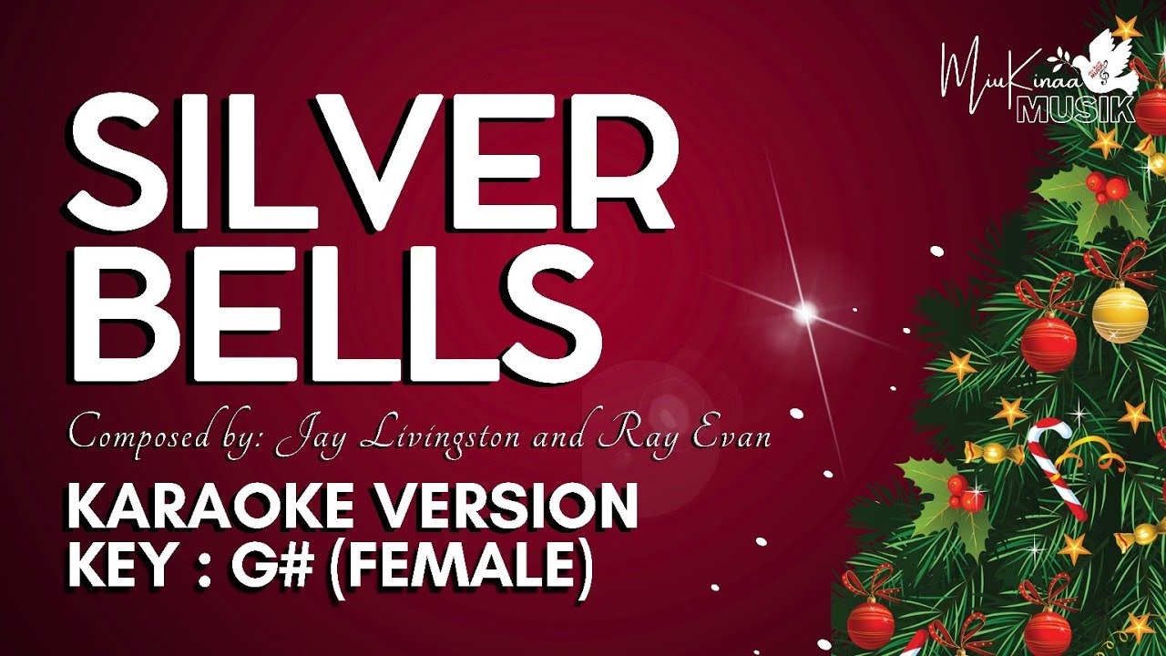 SILVER BELLS - Christmas Songs Karaoke - Female Key - Key G# 
