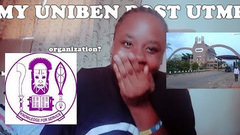 UNIBEN POST-UTME EXPERIENCE/ All you need to know about uniben postutme