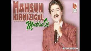 Mahsun Kırmızıgül    Yalnız Kaldım