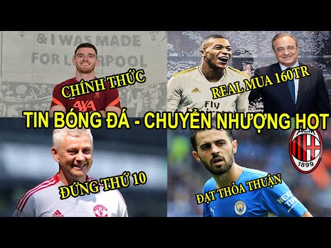 TIN BÓNG ĐÁ 25/8|Real CHÍNH THỨC HỎI MUA Mbappe 160tr, Solsa đứng thứ 10 lịch sử NHA,Silva về Milan