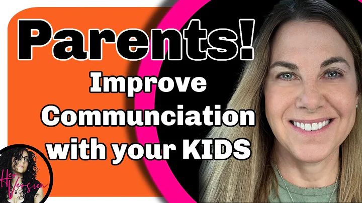 Parents! Improve Communication with Your Kids | De...