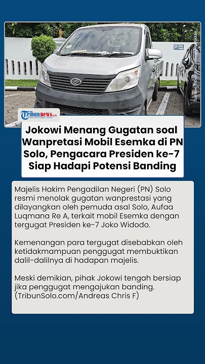 Jokowi Menang Gugatan soal Wanpretasi Mobil Esemka, Penggugat Dinilai Tak Bisa Tunjukkan Bukti