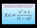 Find power series representation for f(x) = (x^2  x)/(1-x)^3. Radius of convergence