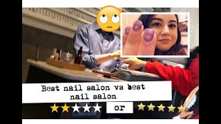 BEST RATED NAIL SALON VS Worst rated nail salon !