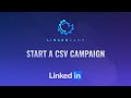 Start A CSV Campaign | LinkedIn Automation Tool | LinkedCamp