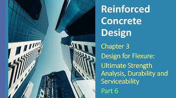 Reinforced Concrete Design Chapter 3 - Design for Flexure: Part 6