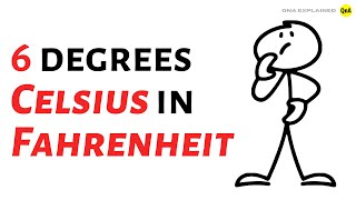 What is 6 degrees Celsius in Fahrenheit ? - QnA Explained
