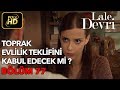 Lale Devri 77. Bölüm / Full HD (Tek Parça) - Toprak Evlilik Teklifini Kabul Edecek mi ?