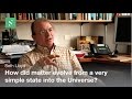 Origin of Complexity in  the Universe - Seth Lloyd