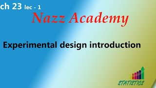 Experimental design introduction ch 23 lec 1