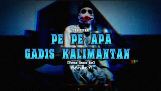 DJ PE PE APA GADIS MANIS KALIMANTAN - SYARIYADI • VIRAL TIKTOK TERBARU 2026 