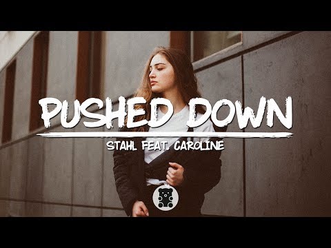 Stahl - Pushed Down (feat. Caroline) (Lyrics Video)