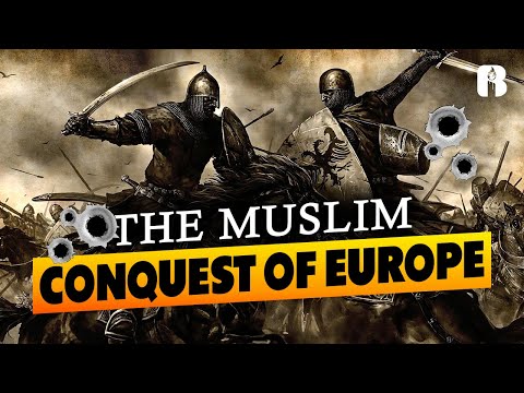 The Muslim conquest of Europe: How it Happened