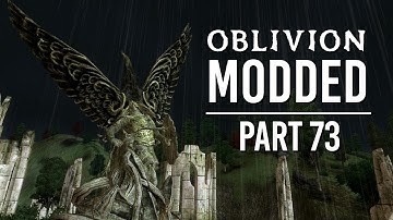Oblivion Modded - Part 73 | The Ruins of Silorn