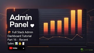 🧱 Full Stack Admin Dashboard Tutorial Part 16 – Recent Sales 📊💰🧾