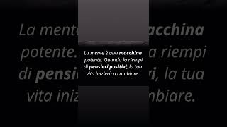La mente è una macchina potente 💭 | Riempi la tua vita di pensieri positivi | #lezionidivita #shorts