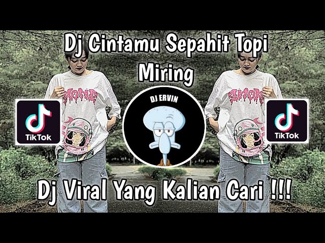 DJ CINTAMU SEPAHIT TOPI MIRING SOUND BONGOBARBAR VIRAL TIK TOK TERBARU YANG KALIAN CARI  ! class=