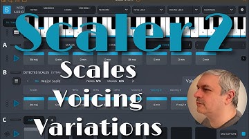 Scaler Plugin Scaler 2 for iOS - Tutorial 3: Scales, voicing, variations